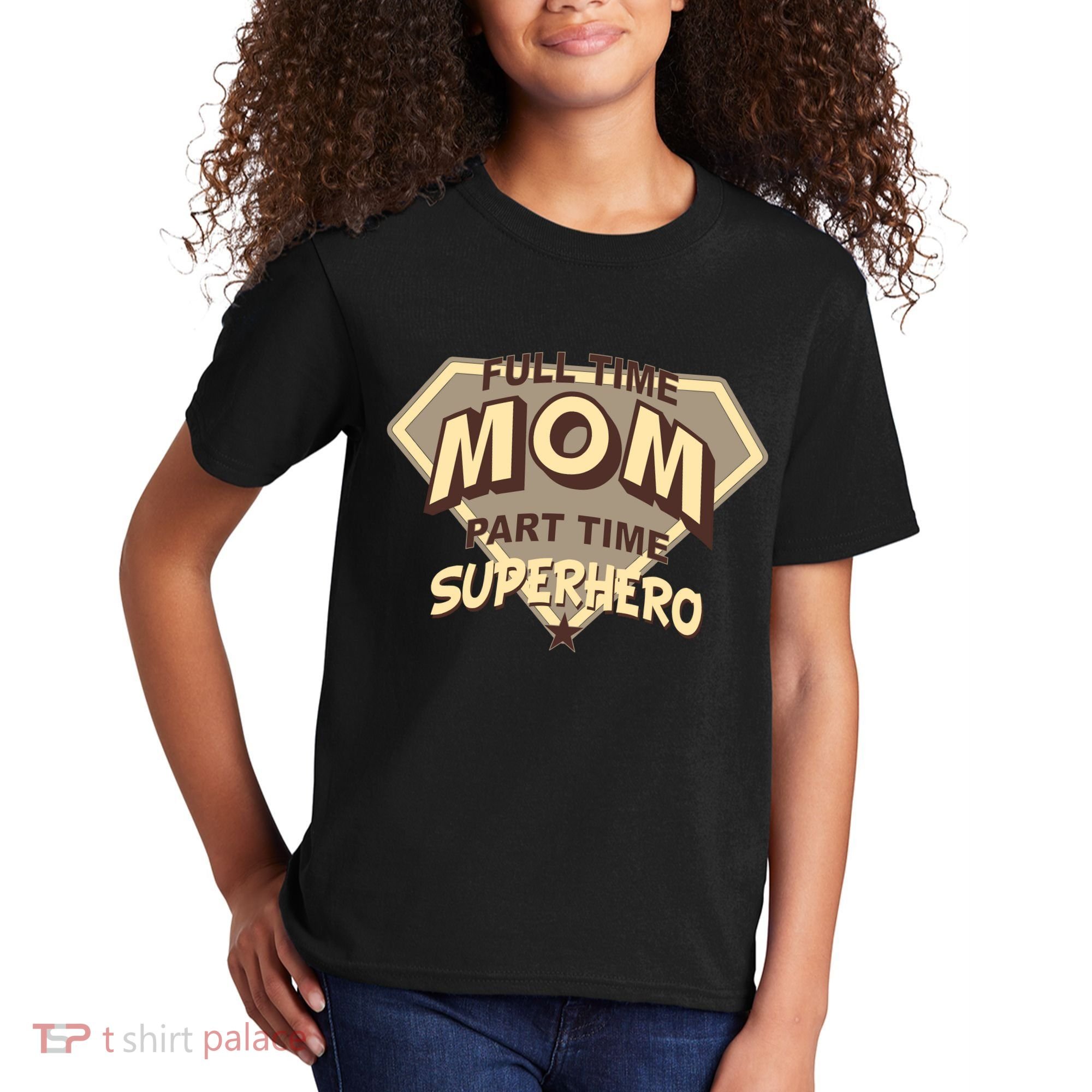 Full Time Mom Part Time Superhero Kids T-Shirt
