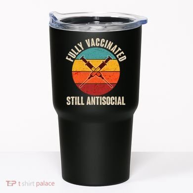 Fully Vaccinated Still Antisocial Vintage Tumbler