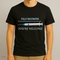 Fully Vaccinated You're Welcome T-Shirt thumb 3