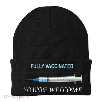 Fully Vaccinated You're Welcome Beanie