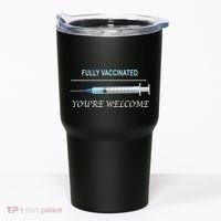 Fully Vaccinated You're Welcome Tumbler thumb 0