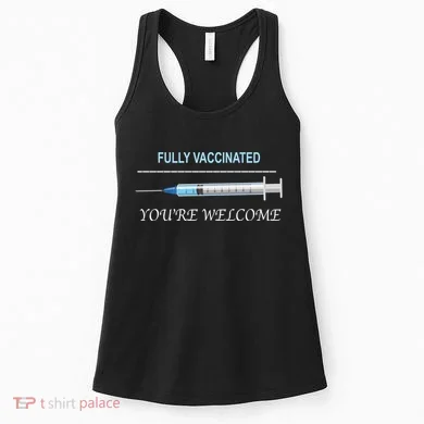 Fully Vaccinated You're Welcome Women's Tank Top