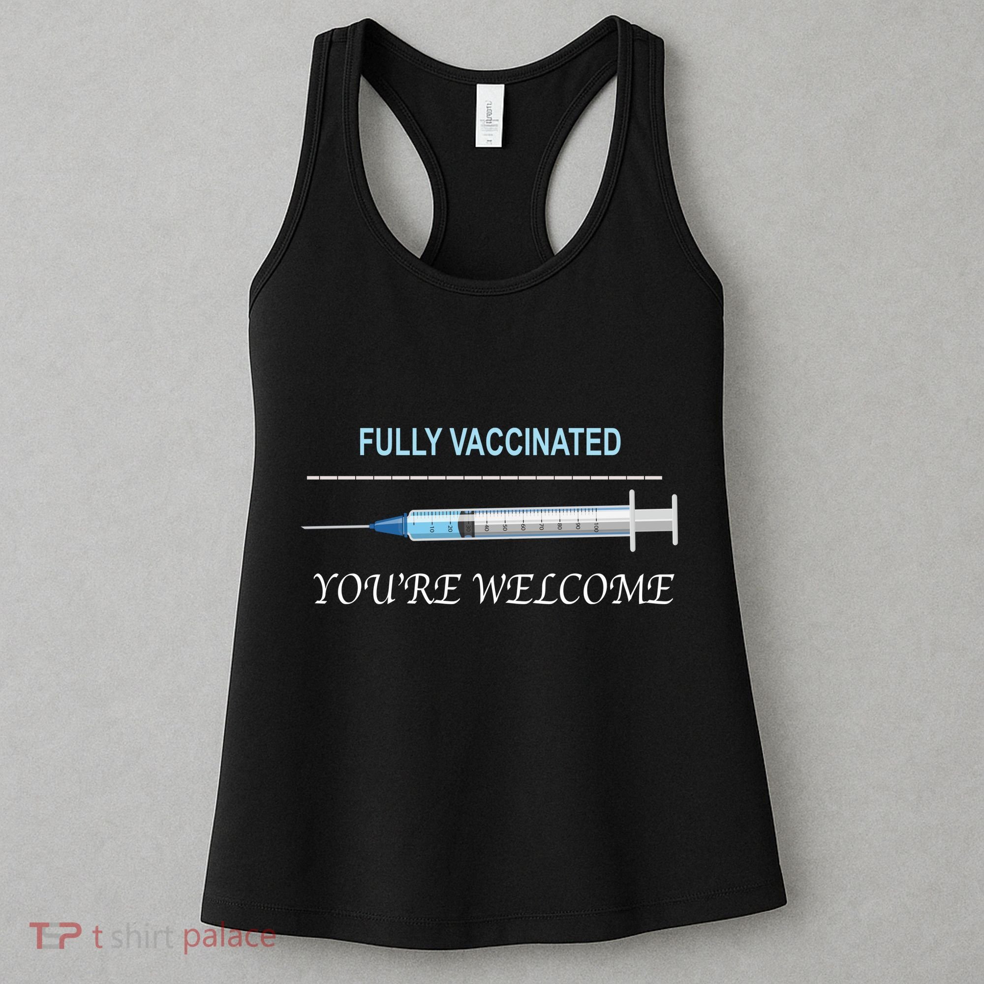 Fully Vaccinated You're Welcome Women's Tank Top