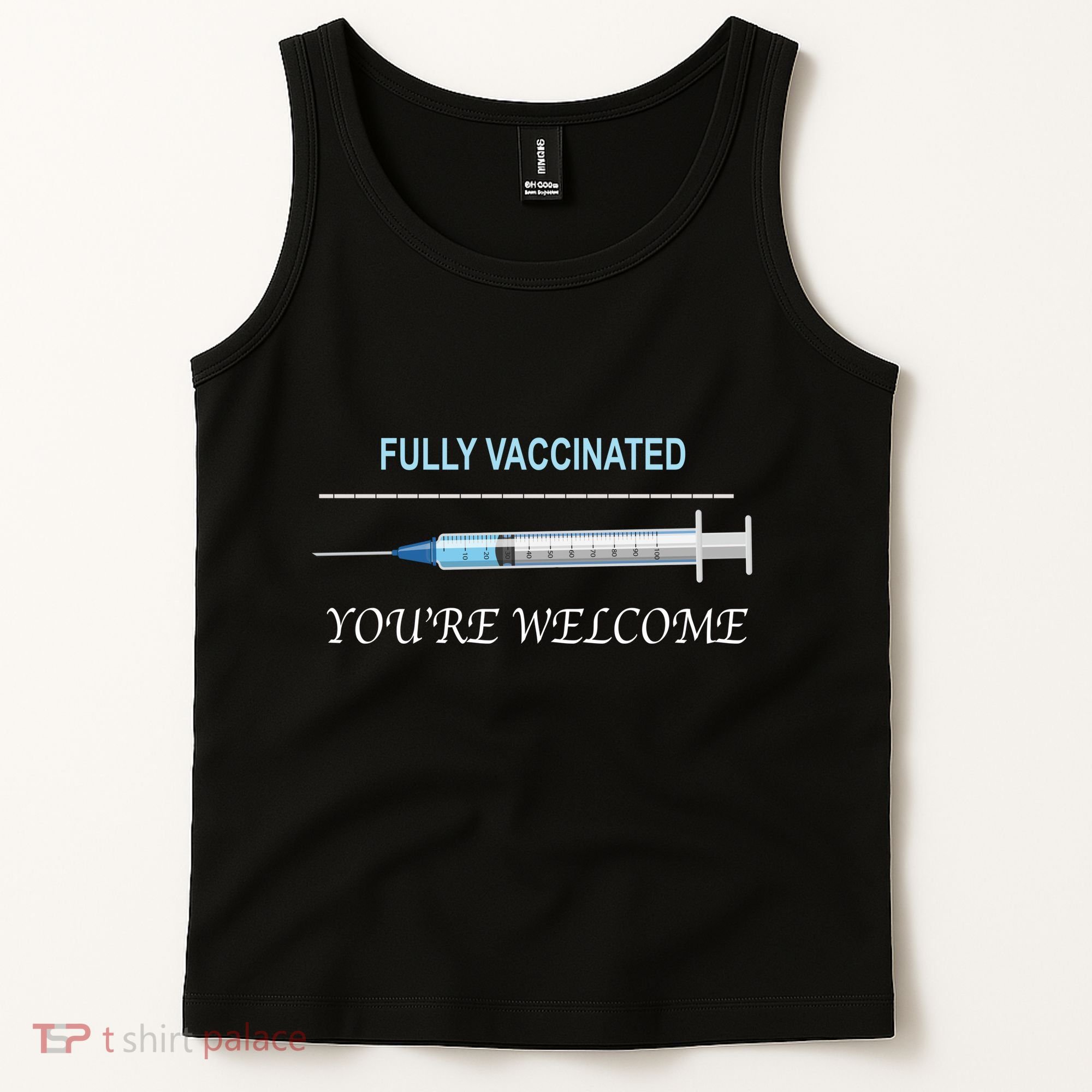 Fully Vaccinated You're Welcome Tank Top