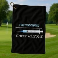 Fully Vaccinated You're Welcome Golf Towel thumb 1