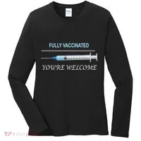 Fully Vaccinated You're Welcome Women's Long Sleeve Shirt thumb 0