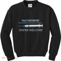 Fully Vaccinated You're Welcome Kids Sweatshirt thumb 0