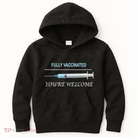 Fully Vaccinated You're Welcome Kids Hoodie thumb 0