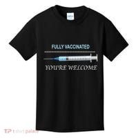 Fully Vaccinated You're Welcome Kids T-Shirt thumb 0