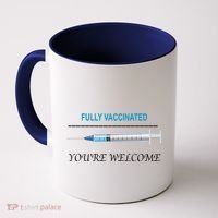 Fully Vaccinated You're Welcome Coffee Mug thumb 0