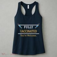 Fully Vaccinated You're Welcome Funny Pandemic Women's Tank Top thumb 3