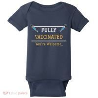 Fully Vaccinated You're Welcome Funny Pandemic Baby Bodysuit thumb 0