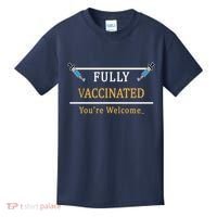Fully Vaccinated You're Welcome Funny Pandemic Kids T-Shirt thumb 0