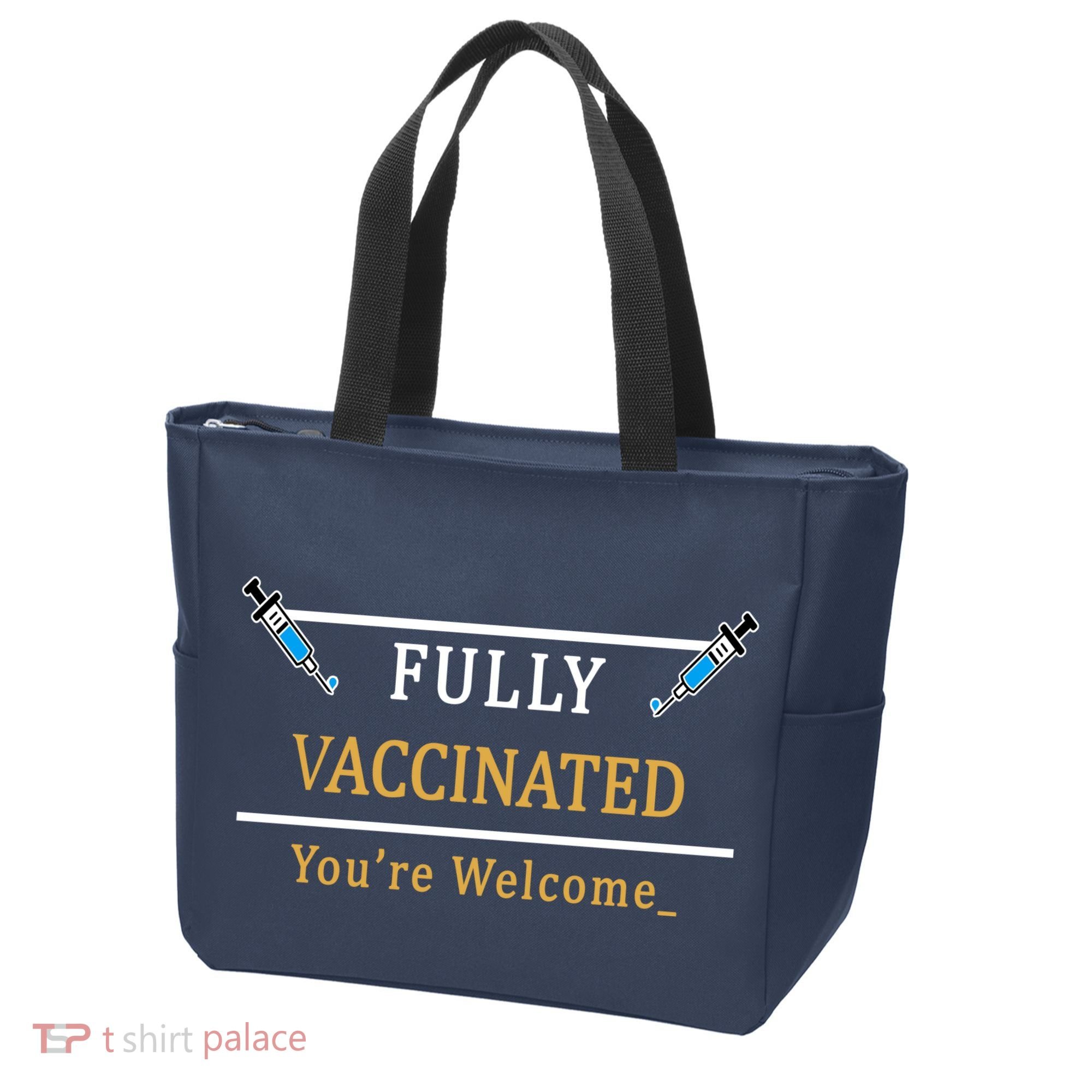 Fully Vaccinated You're Welcome Funny Pandemic Tote Bag