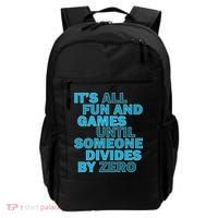Fun And Games Until Someone Divides By Zero Backpack thumb 0