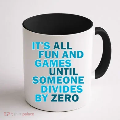 Fun And Games Until Someone Divides By Zero Coffee Mug back