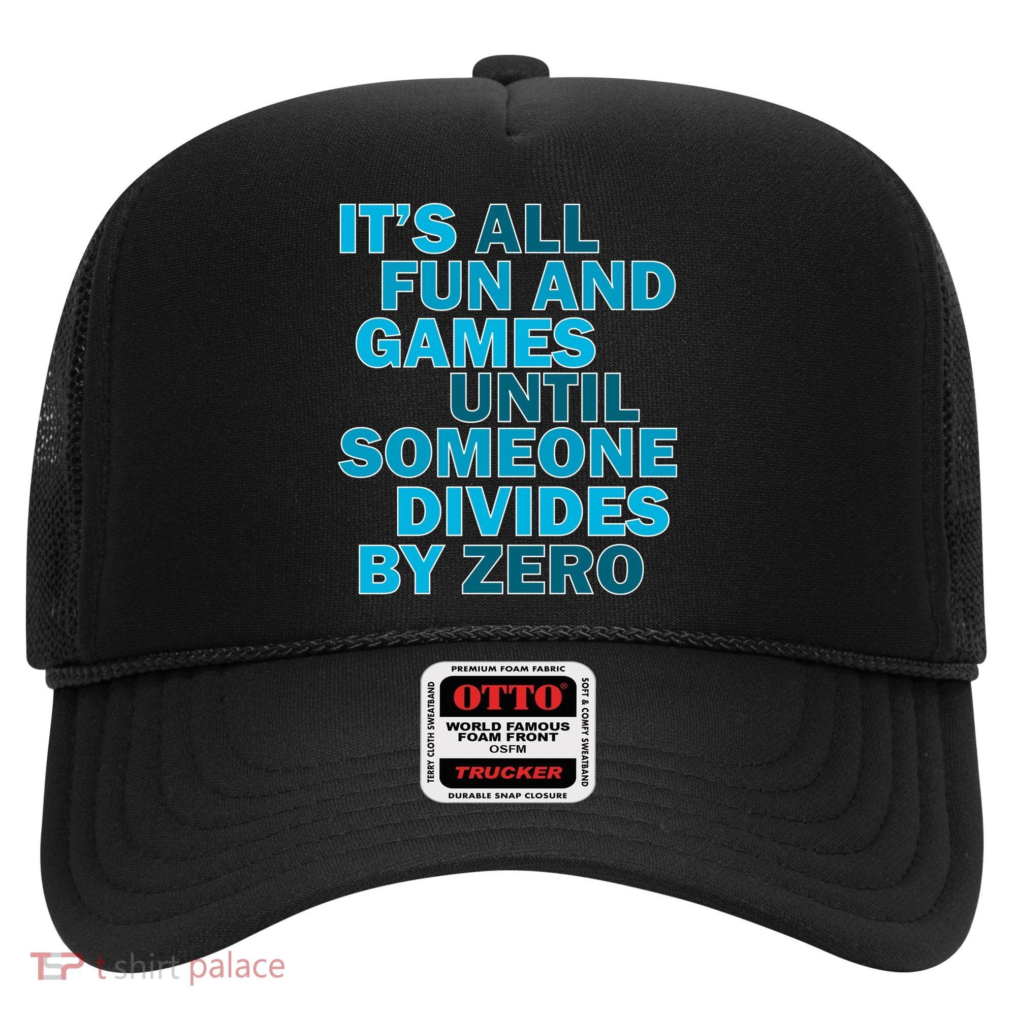 Fun And Games Until Someone Divides By Zero Hat