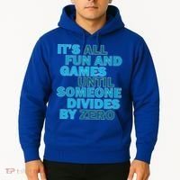 Fun And Games Until Someone Divides By Zero Hoodie thumb 2
