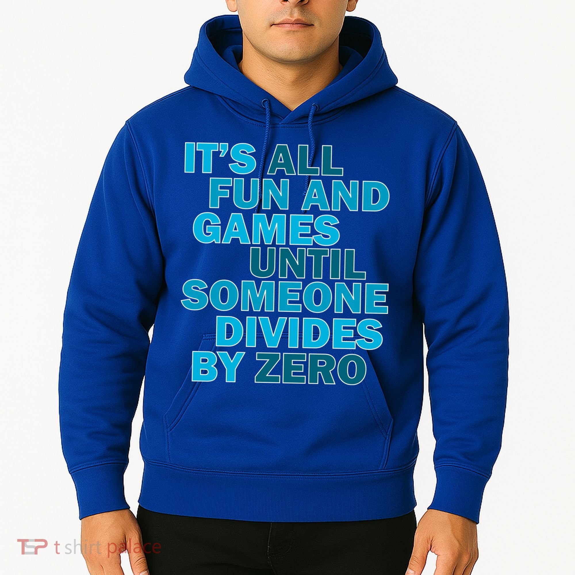Fun And Games Until Someone Divides By Zero Hoodie