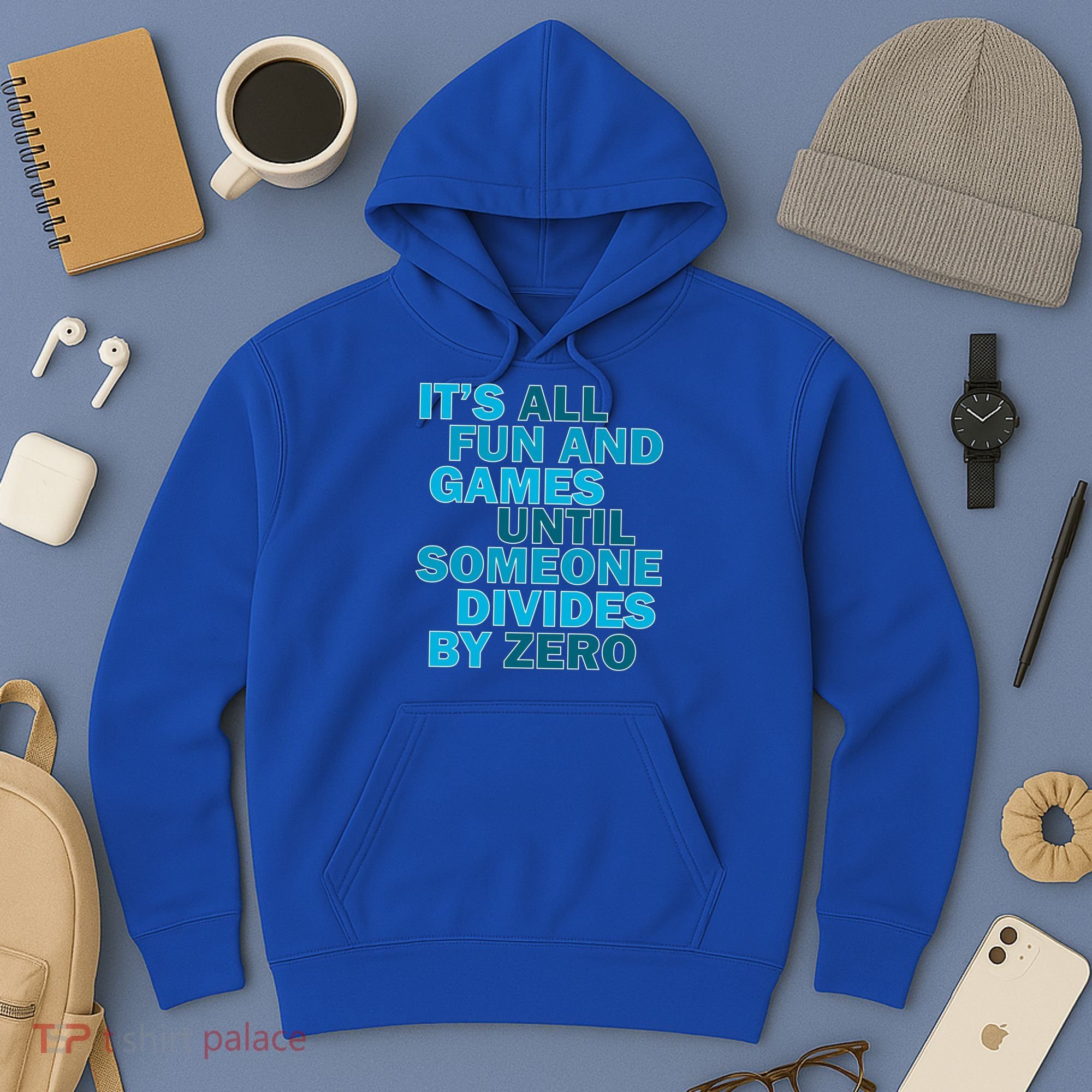 Fun And Games Until Someone Divides By Zero Hoodie