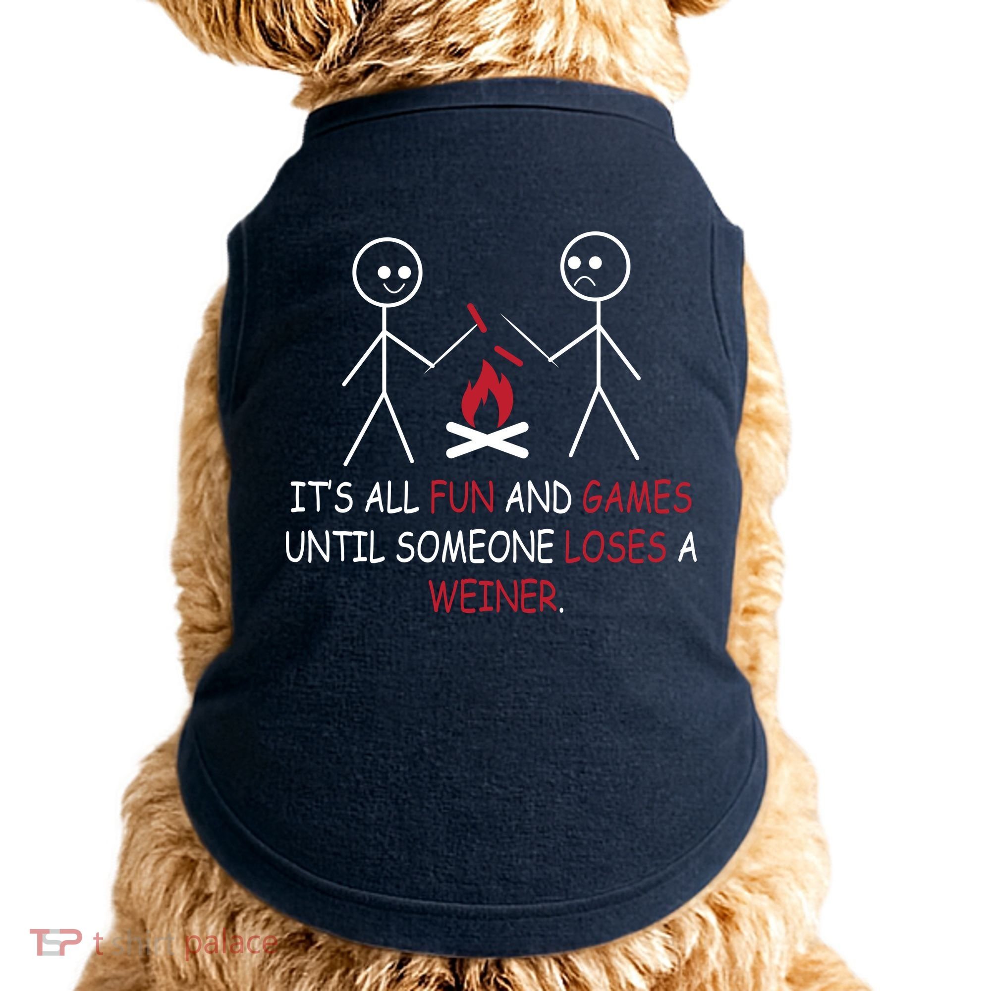 Fun And Games Until Someone Loses A Wiener Doggie Tank