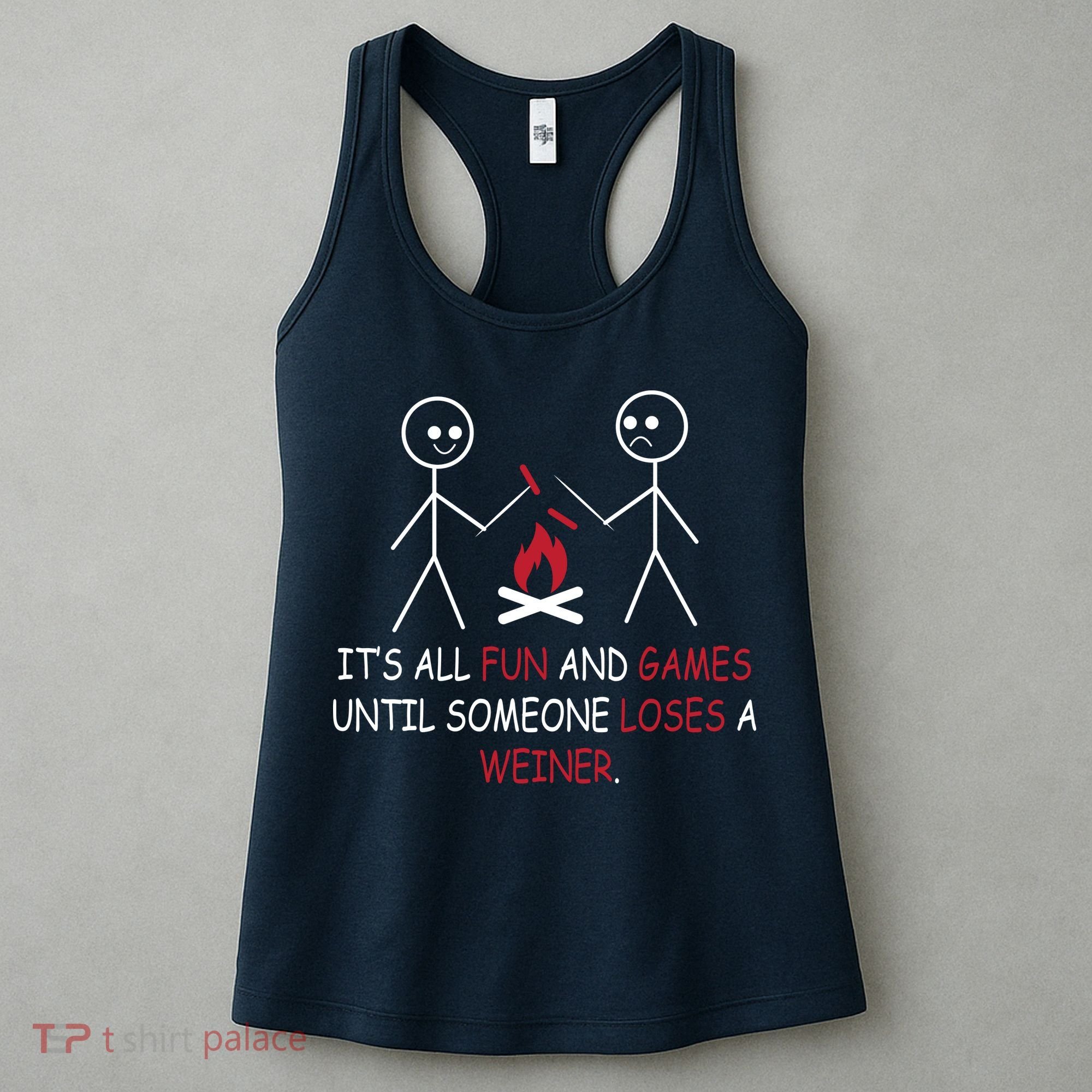 Fun And Games Until Someone Loses A Wiener Women's Tank Top