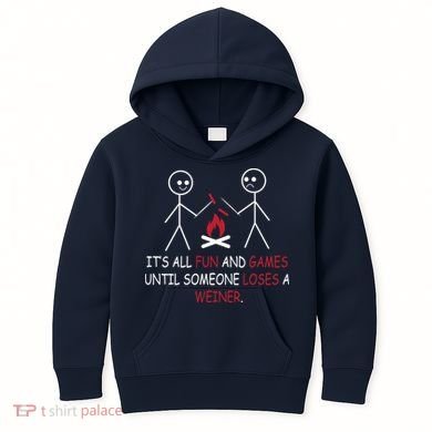 Fun And Games Until Someone Loses A Wiener Kids Hoodie