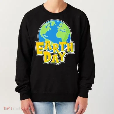 Fun Celebrate Earth Day Women's Sweatshirt