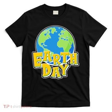 Fun Celebrate Earth Day T-Shirt