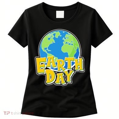Fun Celebrate Earth Day Women's T-Shirt