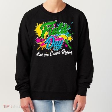 Fun Field Day Let The Games Begin! Women's Sweatshirt