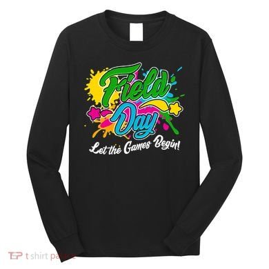 Fun Field Day Let The Games Begin! Long Sleeve Shirt
