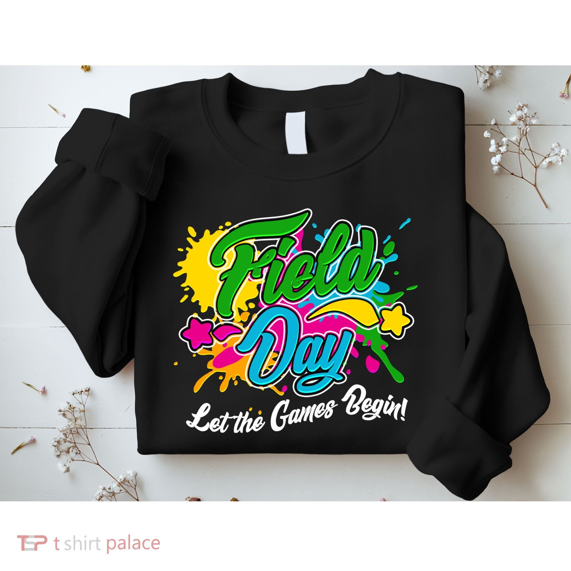 Fun Field Day Let The Games Begin! Sweatshirt