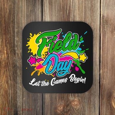 Fun Field Day Let The Games Begin! Coaster