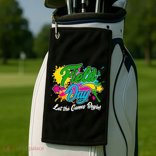 Fun Field Day Let The Games Begin! Golf Towel