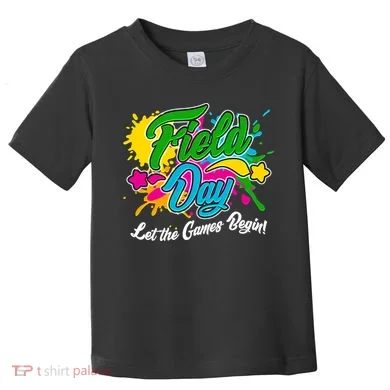 Fun Field Day Let The Games Begin! Toddler T-Shirt