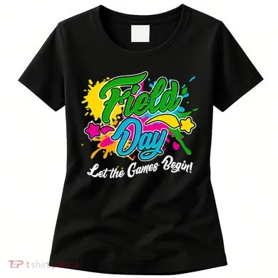 Fun Field Day Let The Games Begin! Women's T-Shirt