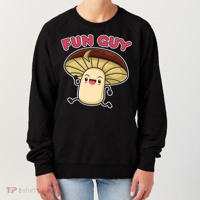 Fun Guy Fungi Mushroom Women's Sweatshirt