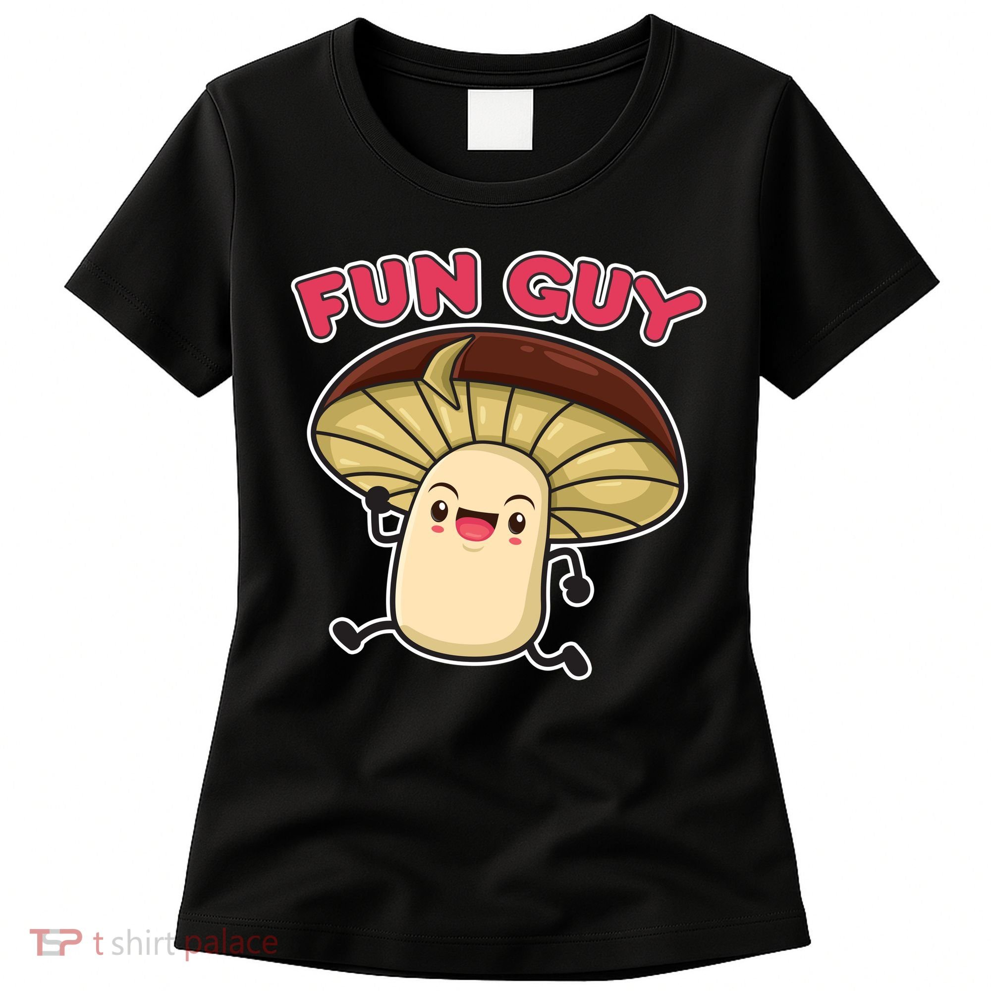 Fun Guy Fungi Mushroom Women's T-Shirt