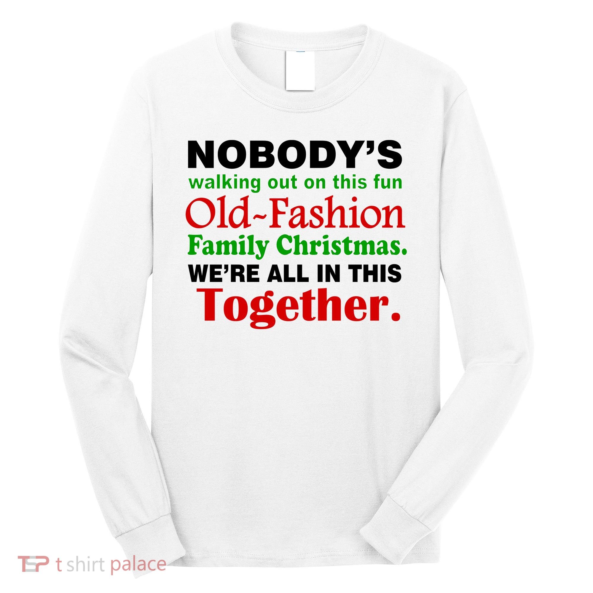 Fun Old Fashion Family Christmas Long Sleeve Shirt