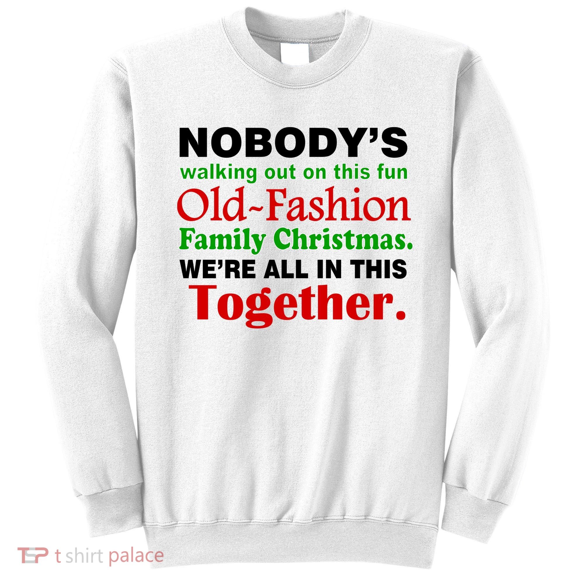 Fun Old Fashion Family Christmas Sweatshirt