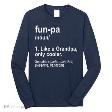 Fun-pa Fun Papa Long Sleeve Shirt