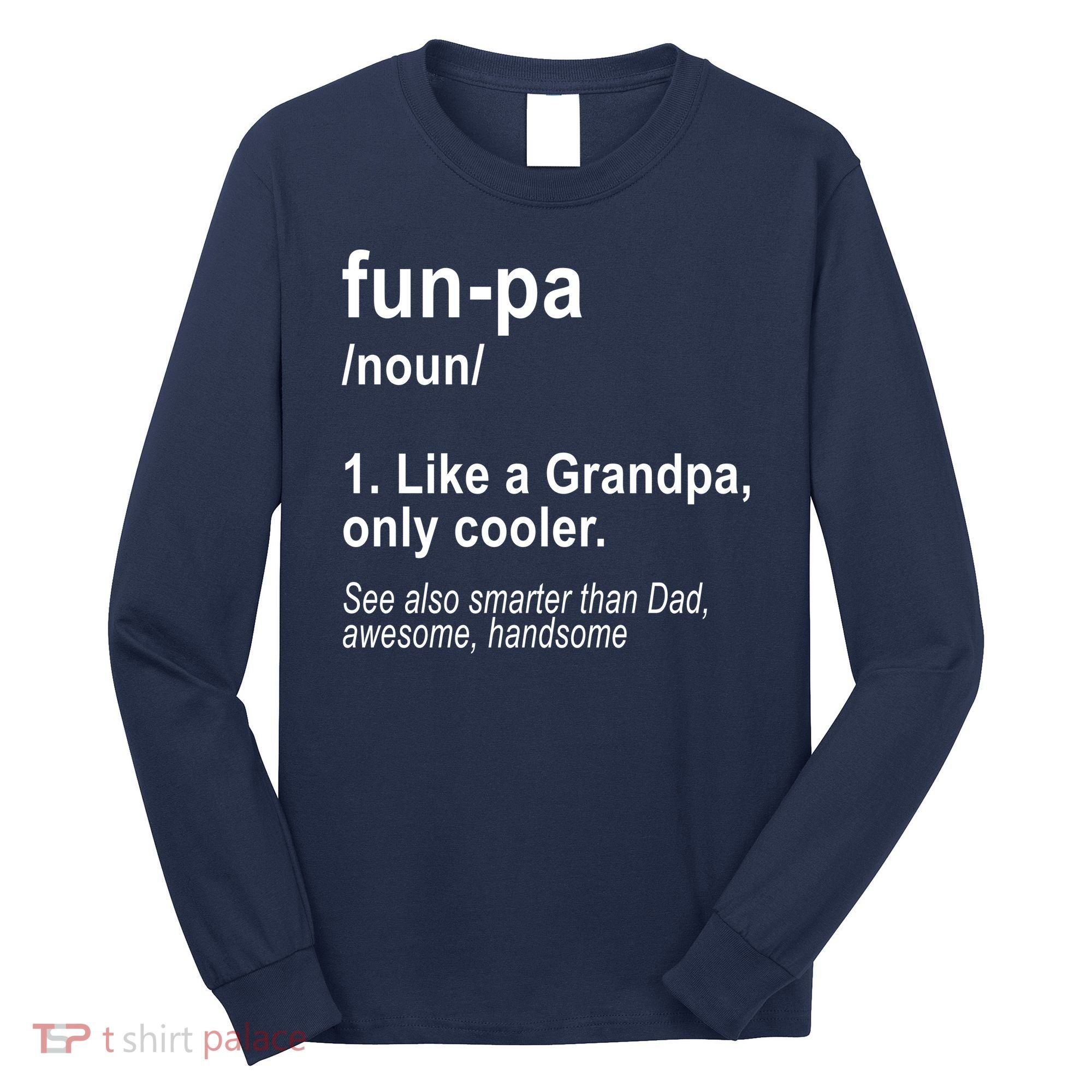 Fun-pa Fun Papa Long Sleeve Shirt