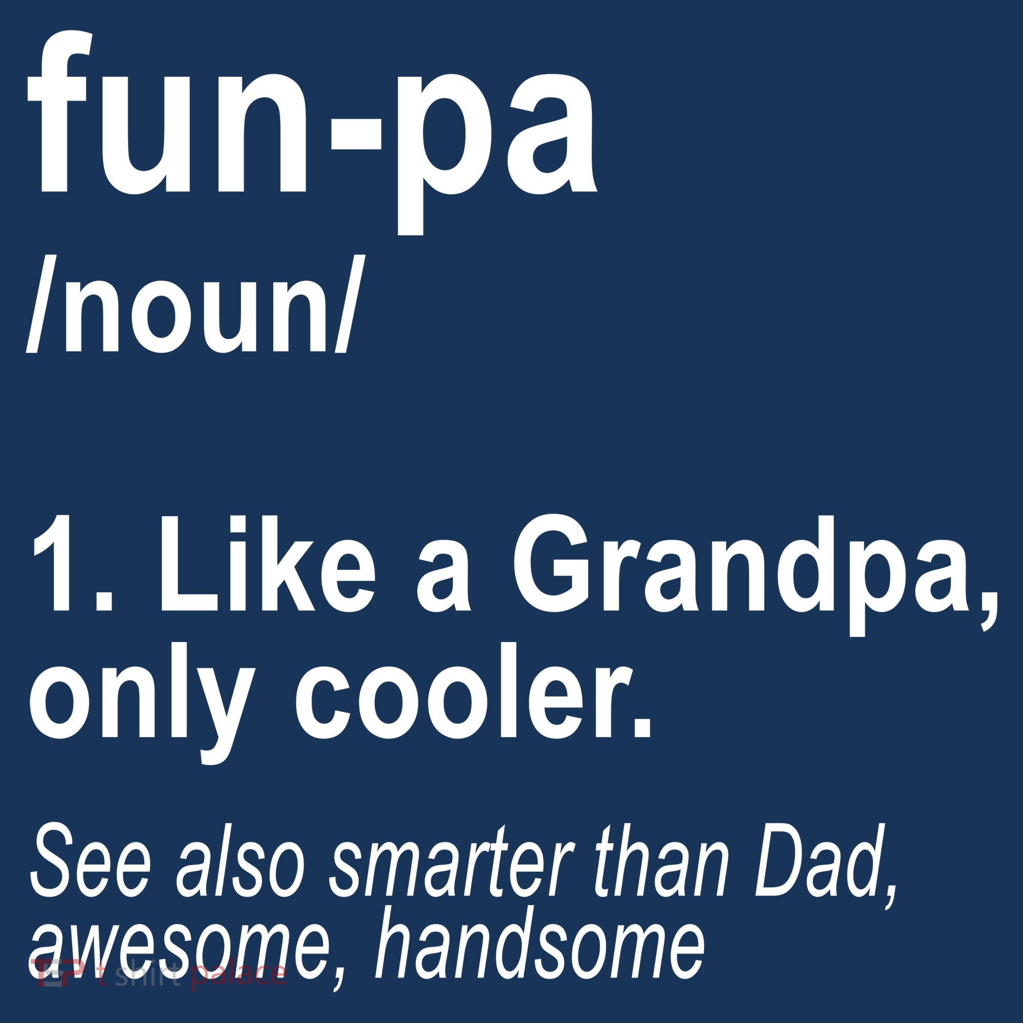 Fun-pa Fun Papa Kids T-Shirt