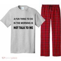 Fun Thing To Do In The Morning Is Not Talk To Me Sarcastic Pajama Set thumb 0