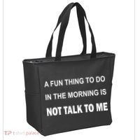 Fun Thing To Do In The Morning Is Not Talk To Me Sarcastic Tote Bag thumb 2