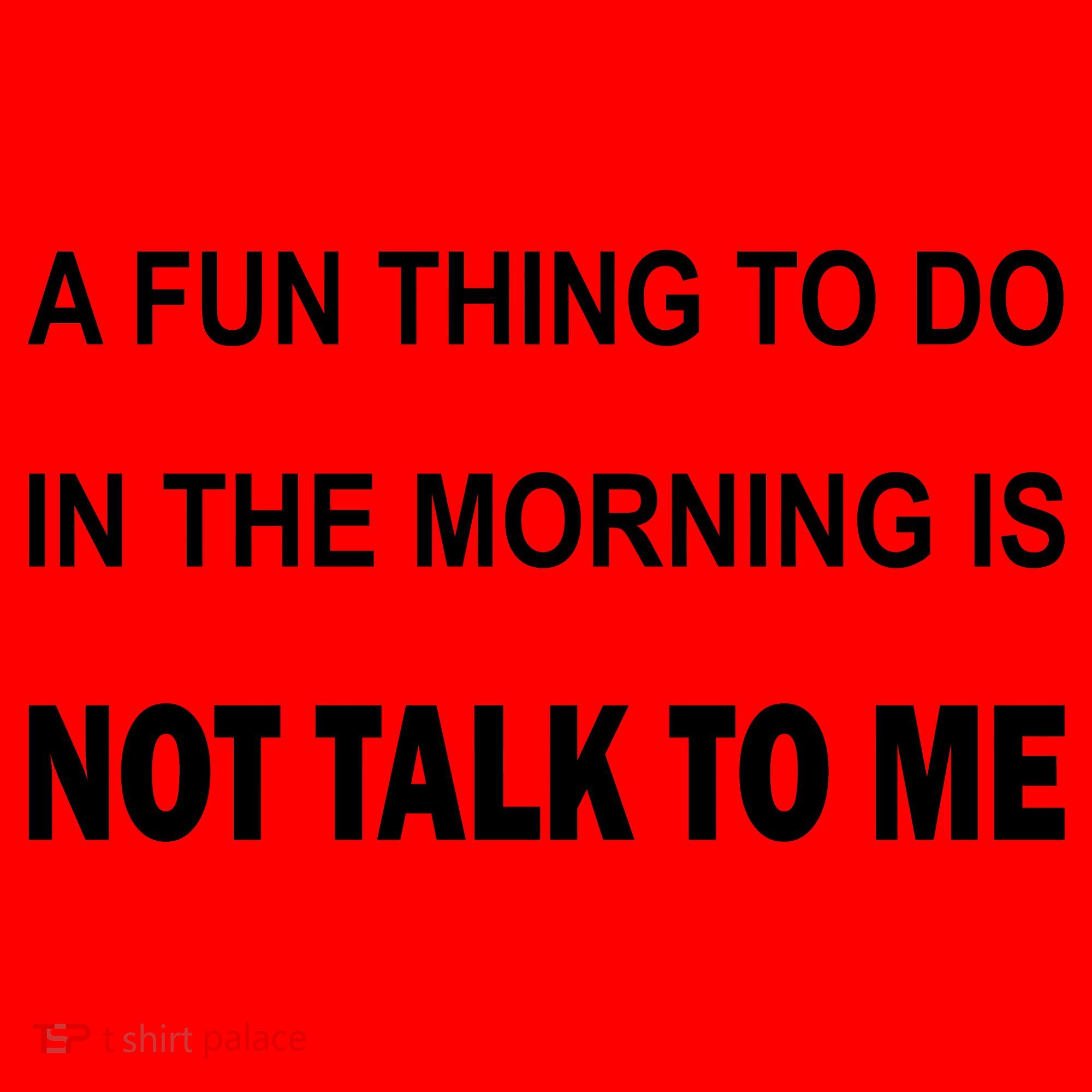 Fun Thing To Do In The Morning Is Not Talk To Me Sarcastic Santa Hat