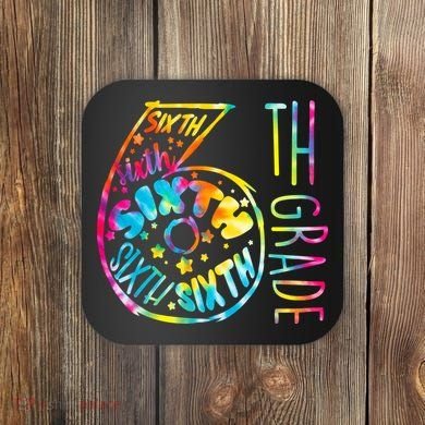 Fun Tye Dyed Sixth 6th Grade Coaster