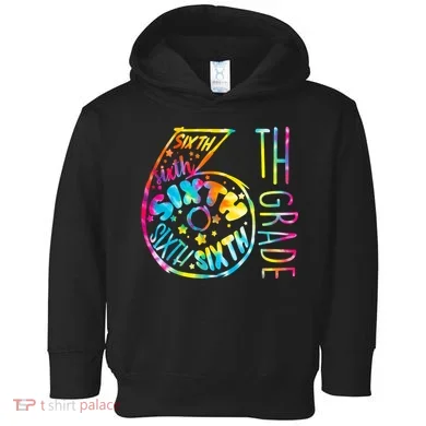 Fun Tye Dyed Sixth 6th Grade Toddler Hoodie