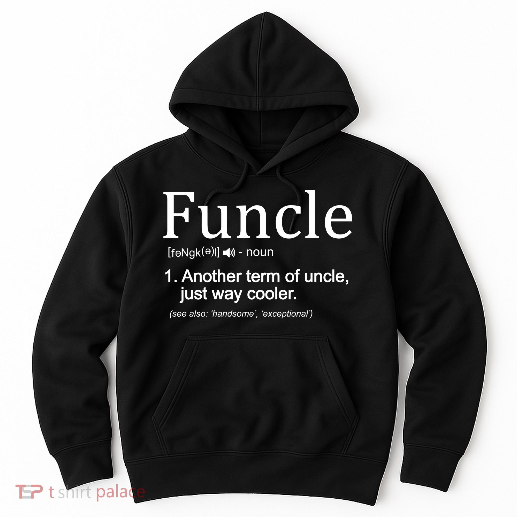 Funcle Definition Another Term For Uncle Just Way Cooler Hoodie